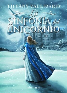 SINFONÍA DEL UNICORNIO, LA | 9788445009208 | CALLIGARIS, TIFFANY | Llibreria Aqualata | Comprar libros en catalán y castellano online | Comprar libros Igualada