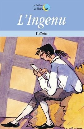 INGENU, L' (A LA LLUNA DE VALENCIA) | 9788476600849 | VOLTAIRE | Llibreria Aqualata | Comprar llibres en català i castellà online | Comprar llibres Igualada