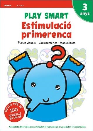 PLAY SMART 3 ANYS. ESTIMULACIÓ PRIMERENCA | 9788447944101 | PLAY SMART | Llibreria Aqualata | Comprar libros en catalán y castellano online | Comprar libros Igualada