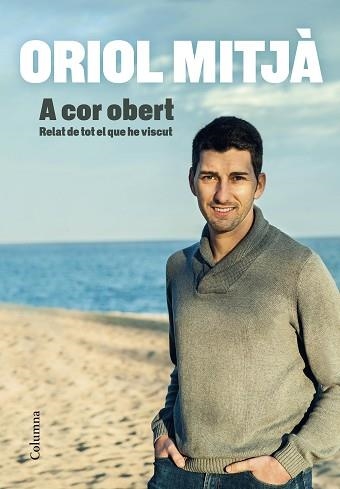 A COR OBERT | 9788466427715 | MITJÀ, ORIOL | Llibreria Aqualata | Comprar libros en catalán y castellano online | Comprar libros Igualada