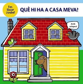 QUÈ HI HA A CASA MEVA? | 9788499063362 | COCKAYNE, HANNAH/HAMLEY, KYLIE/FRIGGENS, NICOLA | Llibreria Aqualata | Comprar libros en catalán y castellano online | Comprar libros Igualada
