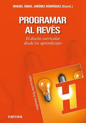 PROGRAMAR AL REVÉS | 9788427725942 | JIMÉNEZ RODRÍGUEZ, MIGUEL ÁNGEL | Llibreria Aqualata | Comprar llibres en català i castellà online | Comprar llibres Igualada