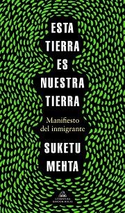 ESTA TIERRA ES NUESTRA TIERRA | 9788439737353 | MEHTA, SUKETU | Llibreria Aqualata | Comprar llibres en català i castellà online | Comprar llibres Igualada
