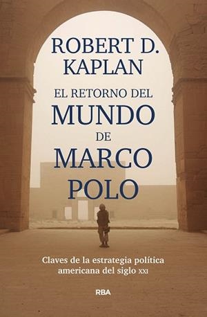 RETORNO DEL MUNDO DE MARCO POLO, EL | 9788491871392 | KAPLAN ROBERT D. | Llibreria Aqualata | Comprar llibres en català i castellà online | Comprar llibres Igualada