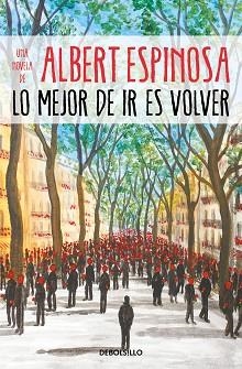 LO MEJOR DE IR ES VOLVER | 9788466354721 | ESPINOSA, ALBERT | Llibreria Aqualata | Comprar llibres en català i castellà online | Comprar llibres Igualada