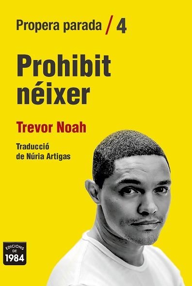 PROHIBIT NÉIXER | 9788416987825 | NOAH, TREVOR | Llibreria Aqualata | Comprar libros en catalán y castellano online | Comprar libros Igualada