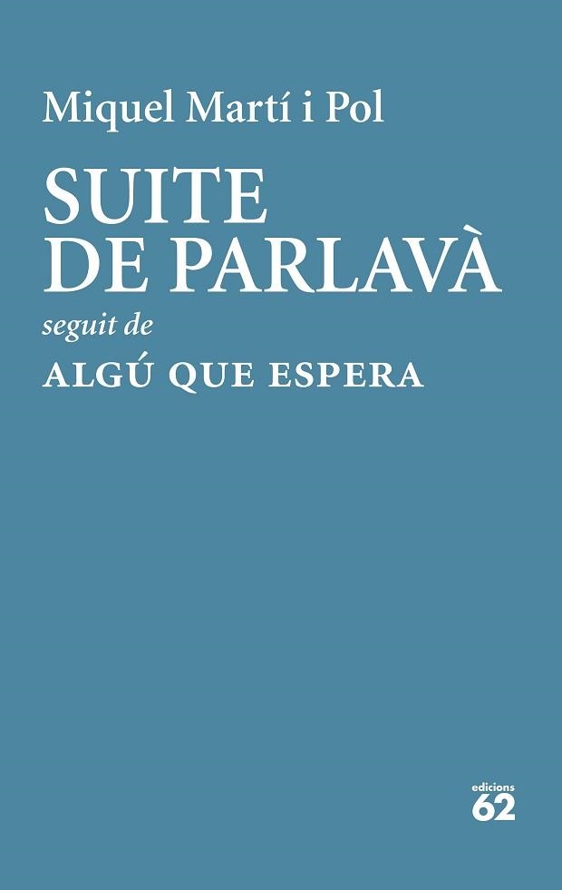 SUITE DE PARLAVÀ · ALGÚ QUE ESPERA | 9788429779189 | MARTÍ I POL, MIQUEL | Llibreria Aqualata | Comprar libros en catalán y castellano online | Comprar libros Igualada