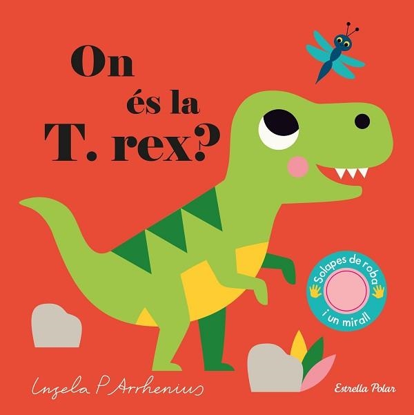 ON ÉS LA T. REX? | 9788418135583 | ARRHENIUS, INGELA P. | Llibreria Aqualata | Comprar libros en catalán y castellano online | Comprar libros Igualada