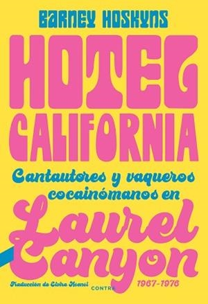 HOTEL CALIFORNIA | 9788418282423 | HOSKYNS, BARNEY | Llibreria Aqualata | Comprar llibres en català i castellà online | Comprar llibres Igualada