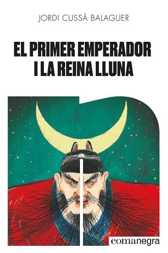 PRIMER EMPERADOR I LA REINA LLUNA, EL | 9788418022654 | CUSSÀ BALAGUER, JORDI | Llibreria Aqualata | Comprar llibres en català i castellà online | Comprar llibres Igualada
