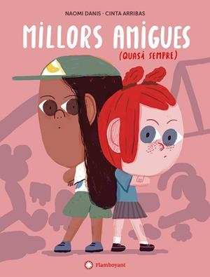 MILLORS AMIGUES (QUASI SEMPRE) | 9788417749989 | DANIS, NAOMI | Llibreria Aqualata | Comprar libros en catalán y castellano online | Comprar libros Igualada