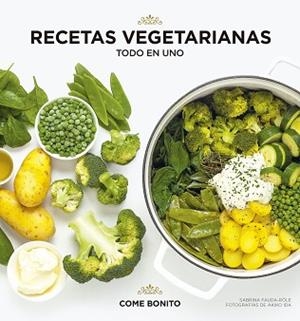 RECETAS VEGETARIANAS. TODO EN UNO | 9788418260360 | FAUDA-RÔLE, SABRINA / IDA, AKIKO | Llibreria Aqualata | Comprar libros en catalán y castellano online | Comprar libros Igualada
