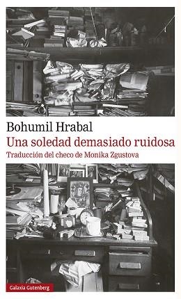 UNA SOLEDAD DEMASIADO RUIDOSA | 9788417971816 | HRABAL, BOHUMIL | Llibreria Aqualata | Comprar libros en catalán y castellano online | Comprar libros Igualada