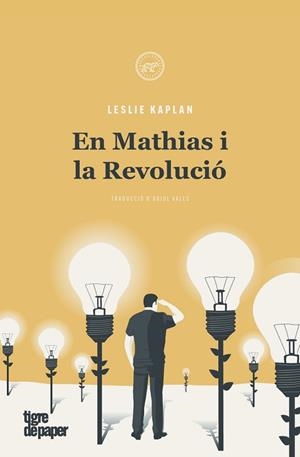 EN MATHIAS I LA REVOLUCIÓ | 9788416855933 | KAPLAN, LESLIE | Llibreria Aqualata | Comprar libros en catalán y castellano online | Comprar libros Igualada