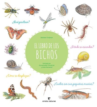 LIBRO DE LOS BICHOS, EL | 9788417800413 | NORWOOD, JULIEN / TCHOUKRIEL, EMMANUELLE / TORDJMAN, NATHALIE | Llibreria Aqualata | Comprar libros en catalán y castellano online | Comprar libros Igualada