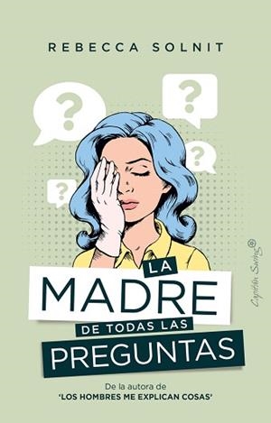 MADRE DE TODAS LAS PREGUNTAS, LA | 9788412281750 | SOLNIT, REBECCA | Llibreria Aqualata | Comprar llibres en català i castellà online | Comprar llibres Igualada