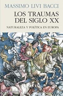 TRAUMAS DEL SIGLO XX, LOS | 9788412138382 | LIVI BACCI, MASSIMO | Llibreria Aqualata | Comprar libros en catalán y castellano online | Comprar libros Igualada