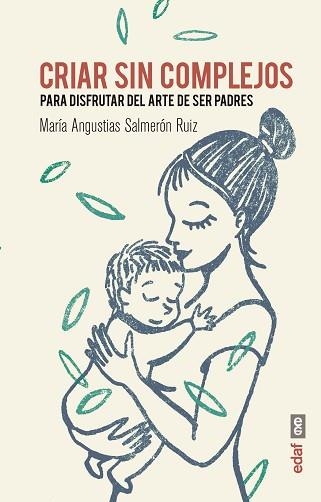 CRIAR SIN COMPLEJOS | 9788441438248 | SALMERÓN RUIZ, MARÍA ANGUSTIAS | Llibreria Aqualata | Comprar libros en catalán y castellano online | Comprar libros Igualada