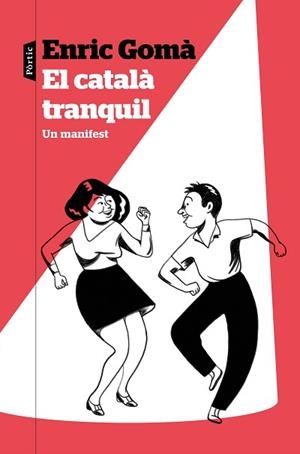 CATALÀ TRANQUIL, EL | 9788498094855 | GOMÀ, ENRIC | Llibreria Aqualata | Comprar libros en catalán y castellano online | Comprar libros Igualada