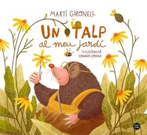 UN TALP AL MEU JARDÍ | 9788418443565 | GIRONELL, MARTÍ / CODINA, COANER | Llibreria Aqualata | Comprar libros en catalán y castellano online | Comprar libros Igualada