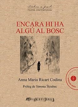 ENCARA HI HA ALGÚ AL BOSC | 9788412256062 | RICART CODINA, ANNA MARIA | Llibreria Aqualata | Comprar libros en catalán y castellano online | Comprar libros Igualada