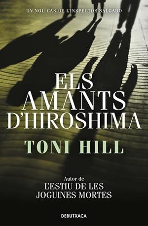 AMANTS D'HIROSHIMA, ELS.  (INSPECTOR SALGADO 3) | 9788418132797 | HILL, TONI | Llibreria Aqualata | Comprar libros en catalán y castellano online | Comprar libros Igualada