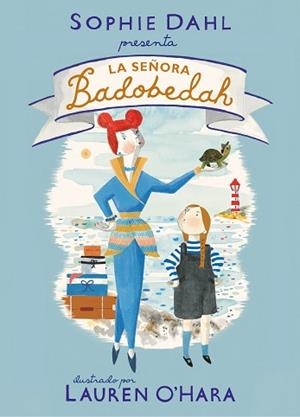 SEÑORA BADOBEDAH, LA | 9788448856519 | DAHL, SOPHIE / O'HARA, LAUREN | Llibreria Aqualata | Comprar libros en catalán y castellano online | Comprar libros Igualada