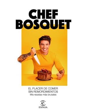 PLACER DE COMER SIN REMORDIMIENTOS, EL | 9788467060911 | CHEF BOSQUET | Llibreria Aqualata | Comprar libros en catalán y castellano online | Comprar libros Igualada