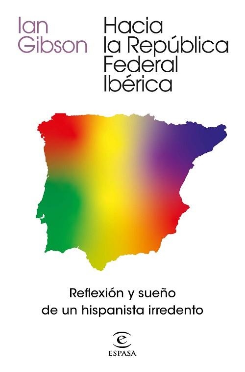 HACIA LA REPÚBLICA FEDERAL IBÉRICA | 9788467061468 | GIBSON, IAN | Llibreria Aqualata | Comprar libros en catalán y castellano online | Comprar libros Igualada