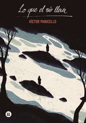 LO QUE EL RÍO LLEVA | 9788483437599 | PANICELLO MONTERDE, VÍCTOR | Llibreria Aqualata | Comprar libros en catalán y castellano online | Comprar libros Igualada