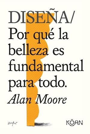 DISEÑA | 9788418223228 | MOORE ALAN | Llibreria Aqualata | Comprar llibres en català i castellà online | Comprar llibres Igualada