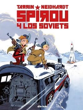 SPIROU Y LOS SOVIETS | 9788417294953 | TARRIN, FABRICE / NEIDHARDT, FREDERICK C. | Llibreria Aqualata | Comprar libros en catalán y castellano online | Comprar libros Igualada