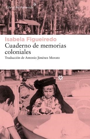 CUADERNO DE MEMORIAS COLONIALES | 9788417977603 | FIGUEIREDO, ISABELA | Llibreria Aqualata | Comprar libros en catalán y castellano online | Comprar libros Igualada