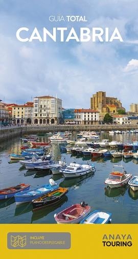 CANTABRIA (GUIA TOTAL) | 9788491582755 | ANAYA TOURING/CASTRO GÓMEZ, JESÚS DE/GARRIDO PÉREZ, MARÍA AUXILIADORA/MARTÍN MARTÍN, RAMÓN | Llibreria Aqualata | Comprar libros en catalán y castellano online | Comprar libros Igualada