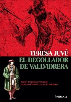 DEGOLLADOR DE VALLVIDRERA | 9788412060393 | JUVÉ ACERO, TERESA | Llibreria Aqualata | Comprar libros en catalán y castellano online | Comprar libros Igualada