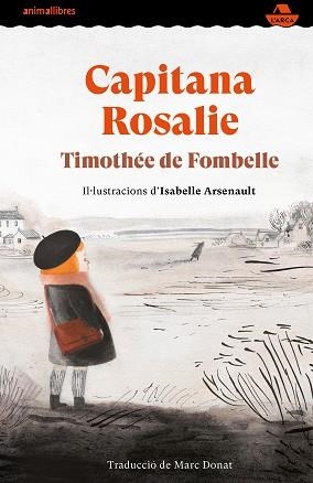 CAPITANA ROSALIE | 9788417599997 | DE FOMBELLE, TIMOTHÉE | Llibreria Aqualata | Comprar libros en catalán y castellano online | Comprar libros Igualada