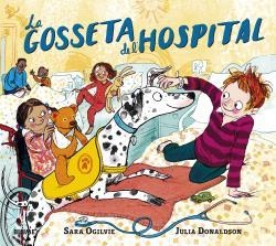 GOSSETA DE L'HOSPITAL, LA | 9788418459283 | DONALDSON, JULIA / OGILVIE, SARA | Llibreria Aqualata | Comprar libros en catalán y castellano online | Comprar libros Igualada