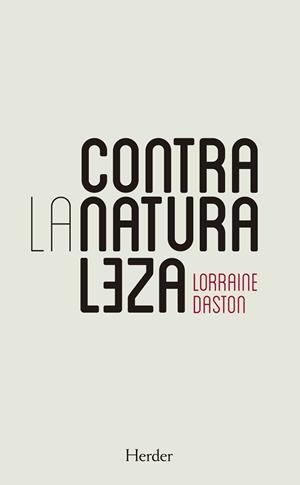 CONTRA LA NATURALEZA | 9788425444319 | DASTON, LORRAINE | Llibreria Aqualata | Comprar llibres en català i castellà online | Comprar llibres Igualada