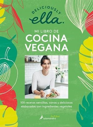 DELICIOUSLY ELLA. MI LIBRO DE COCINA VEGANA | 9788418107153 | DELICIOUSLY ELLA, | Llibreria Aqualata | Comprar llibres en català i castellà online | Comprar llibres Igualada