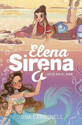 LUCES EN EL MAR (SERIE ELENA SIRENA 4) | 9788420440200 | CARBONELL, ONA | Llibreria Aqualata | Comprar libros en catalán y castellano online | Comprar libros Igualada