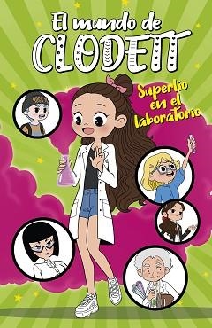 MUNDO DE CLODETT 7, EL. SUPERLÍO EN EL LABORATORIO  | 9788418318528 | CLODETT, | Llibreria Aqualata | Comprar libros en catalán y castellano online | Comprar libros Igualada