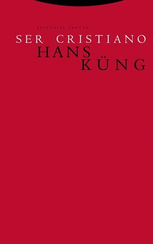 SER CRISTIANO | 9788498798166 | KÜNG, HANS | Llibreria Aqualata | Comprar libros en catalán y castellano online | Comprar libros Igualada
