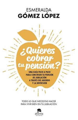 QUIERES COBRAR TU PENSIÓN? | 9788413440637 | GÓMEZ LÓPEZ, ESMERALDA | Llibreria Aqualata | Comprar libros en catalán y castellano online | Comprar libros Igualada