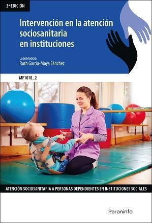 INTERVENCIÓN EN LA ATENCIÓN SOCIOSANITARIA EN INSTITUCIONES -MNF 1018 | 9788413660523 | GARCÍA-MOYA SÁNCHEZ, RUTH | Llibreria Aqualata | Comprar libros en catalán y castellano online | Comprar libros Igualada