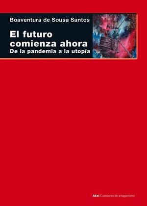 FUTURO COMIENZA AHORA, EL | 9788446049760 | SOUSA SANTOS, BOAVENTURA DE | Llibreria Aqualata | Comprar libros en catalán y castellano online | Comprar libros Igualada