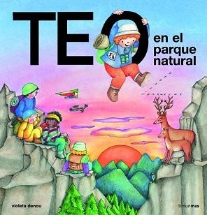 TEO EN EL PARQUE NATURAL | 9788448004415 | DENOU, VIOLETA | Llibreria Aqualata | Comprar llibres en català i castellà online | Comprar llibres Igualada