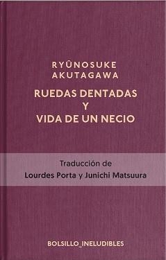 RUEDAS DENTADAS Y LA VIDA DE UN NECIO | 9788417978815 | AKUTAGAWA, RYÛNOSUKE | Llibreria Aqualata | Comprar libros en catalán y castellano online | Comprar libros Igualada