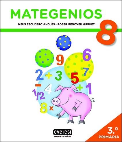 MATEGENIOS 8 (3R PRIMÀRIA) | 9788428343794 | ESCUDERO ANGLÈS, NEUS / GENOVER HUGUET, ROSER | Llibreria Aqualata | Comprar libros en catalán y castellano online | Comprar libros Igualada