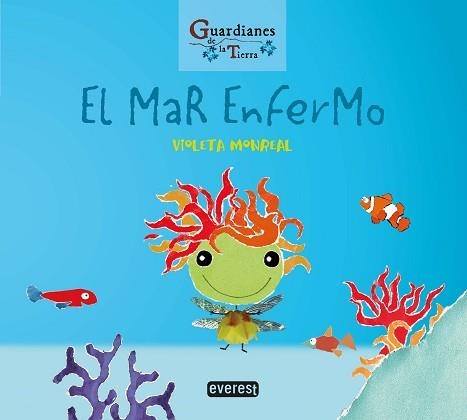 MAR ENFERMO, EL (GUARDIANES DE LA TIERRA) | 9788428344753 | MONREAL DÍAZ, VIOLETA | Llibreria Aqualata | Comprar libros en catalán y castellano online | Comprar libros Igualada