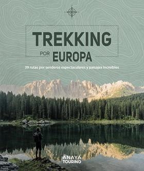 TREKKING POR EUROPA. 39 RUTAS POR CAMINOS ESPECTACULARES Y PAISAJES INCREÍBLES | 9788491583585 | VERLAG, KHUNT | Llibreria Aqualata | Comprar llibres en català i castellà online | Comprar llibres Igualada